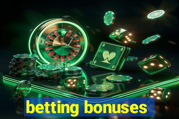 betting bonuses