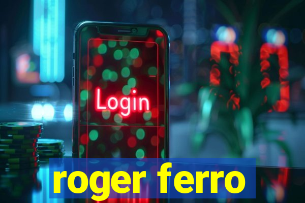 roger ferro