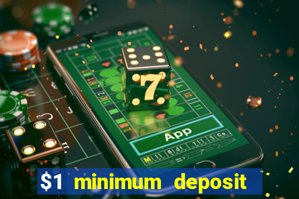 $1 minimum deposit mobile casino canada