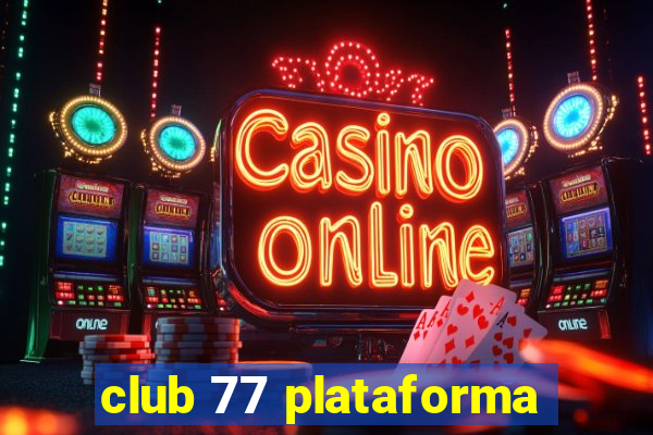 club 77 plataforma