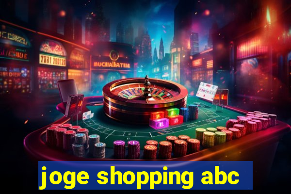 joge shopping abc