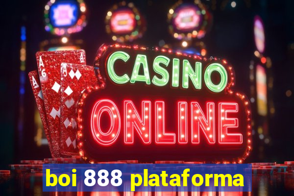 boi 888 plataforma