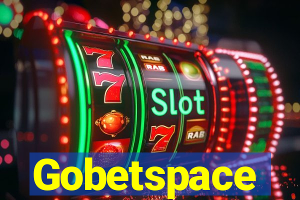 Gobetspace