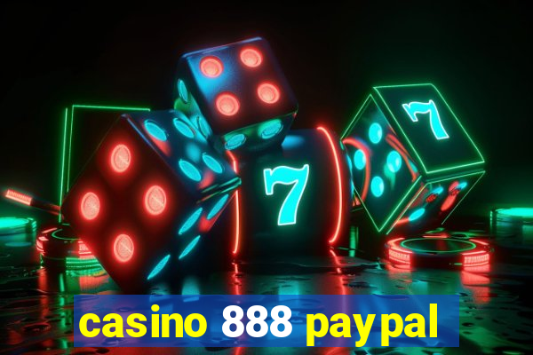 casino 888 paypal