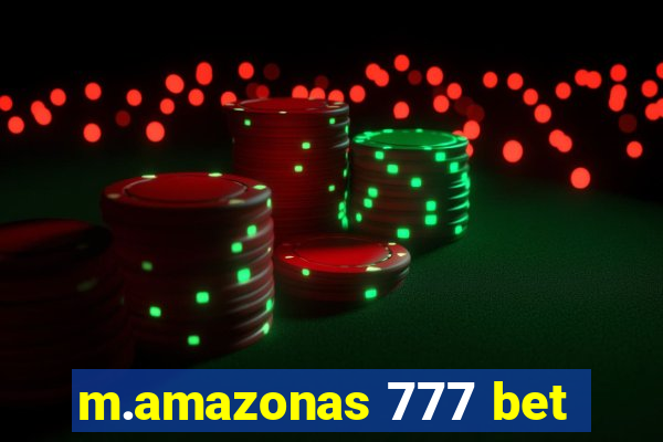 m.amazonas 777 bet