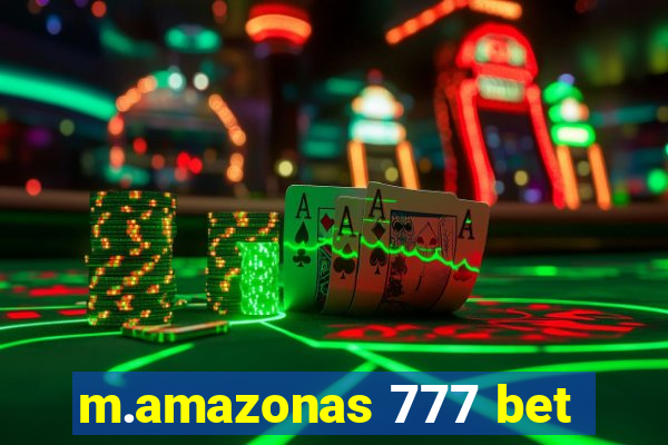 m.amazonas 777 bet