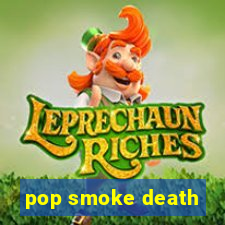 pop smoke death