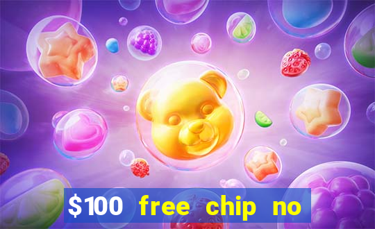 $100 free chip no deposit casino