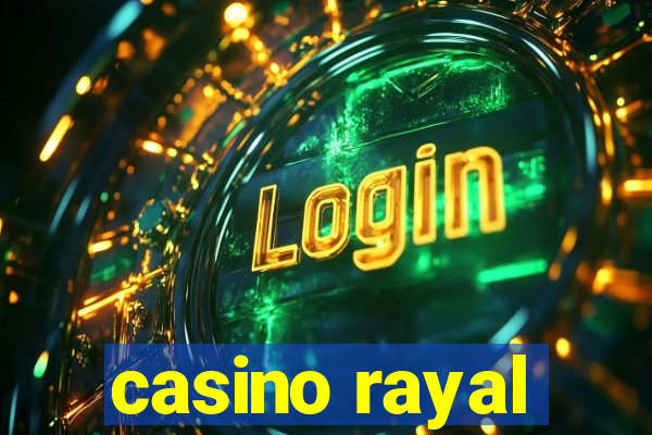 casino rayal