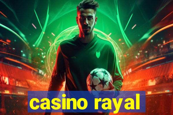 casino rayal