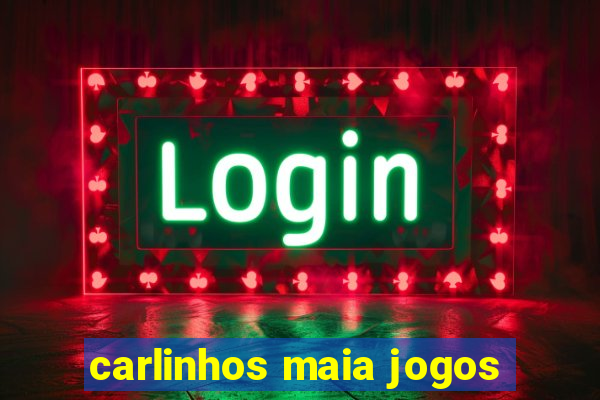 carlinhos maia jogos