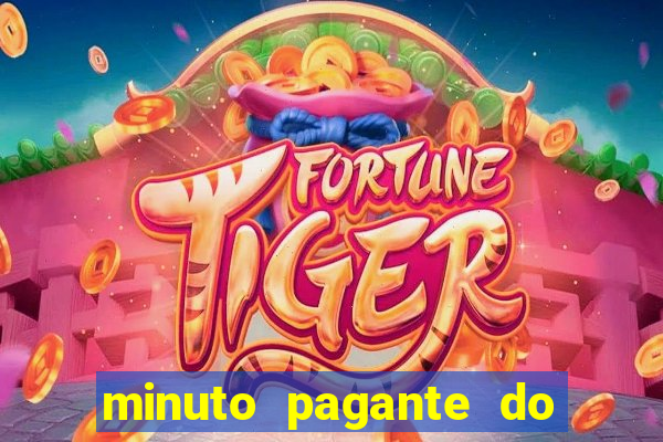 minuto pagante do fortune tiger