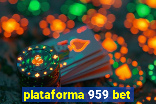 plataforma 959 bet