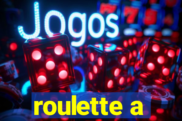 roulette a