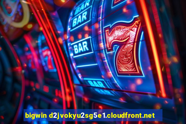 bigwin d2jvokyu2sg5e1.cloudfront.net