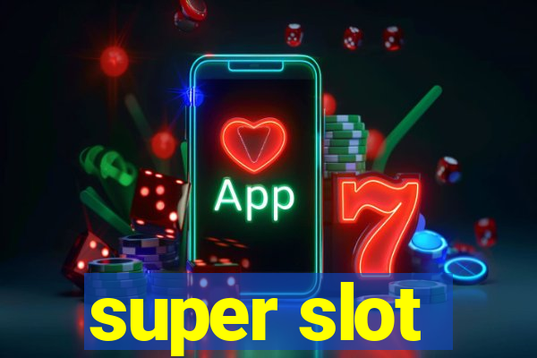 super slot