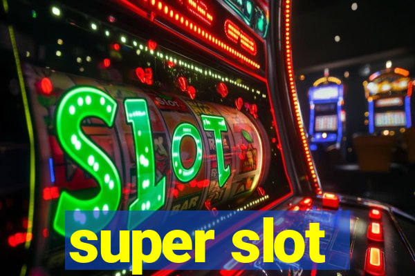 super slot