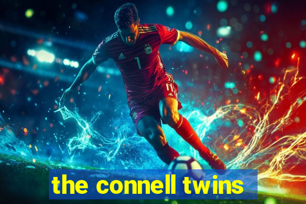 the connell twins