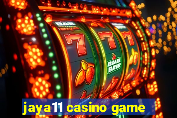 jaya11 casino game