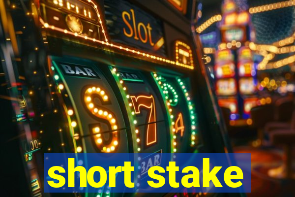 short stake