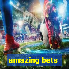 amazing bets