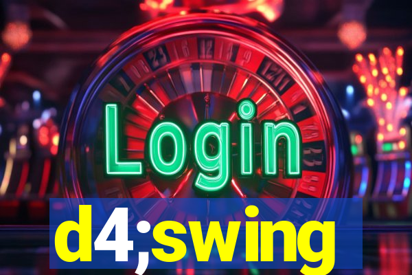 d4;swing