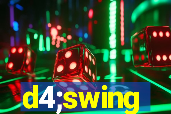 d4;swing