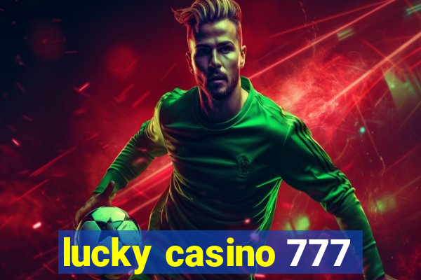 lucky casino 777