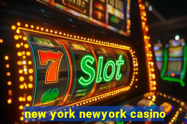 new york newyork casino