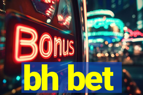 bh bet