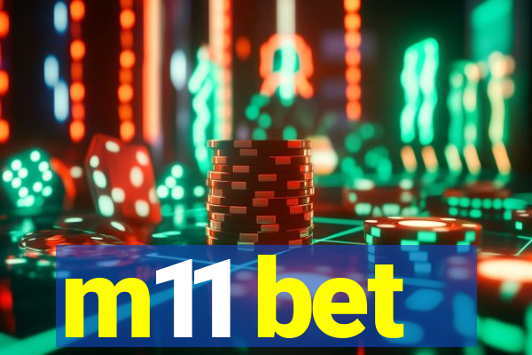 m11 bet