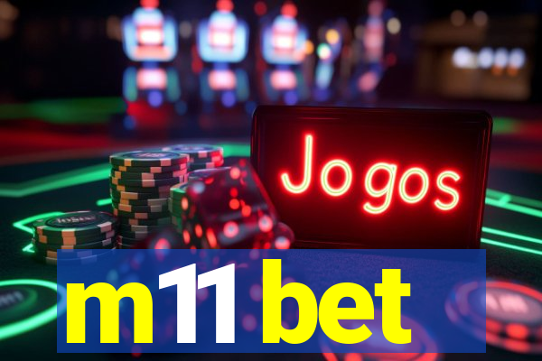 m11 bet