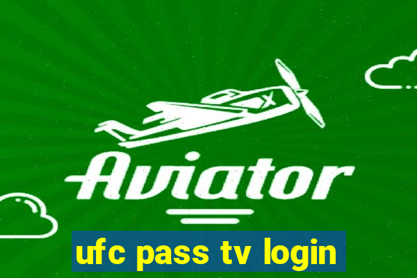 ufc pass tv login