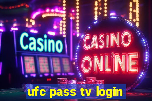 ufc pass tv login