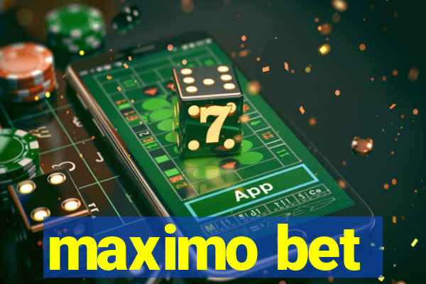 maximo bet