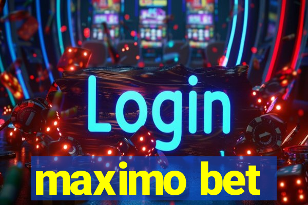 maximo bet