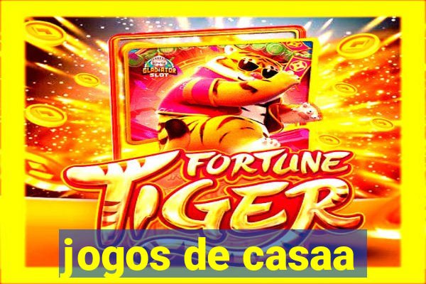 jogos de casaa