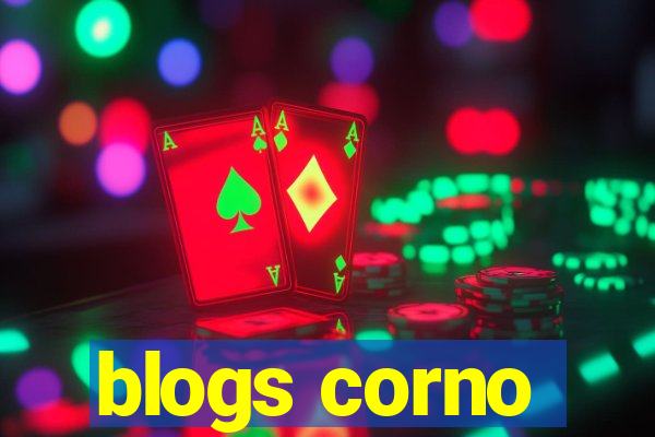 blogs corno