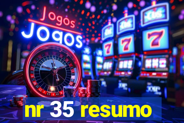 nr 35 resumo