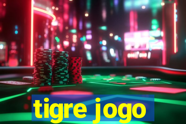 tigre jogo