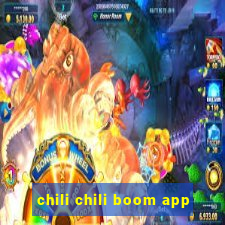 chili chili boom app