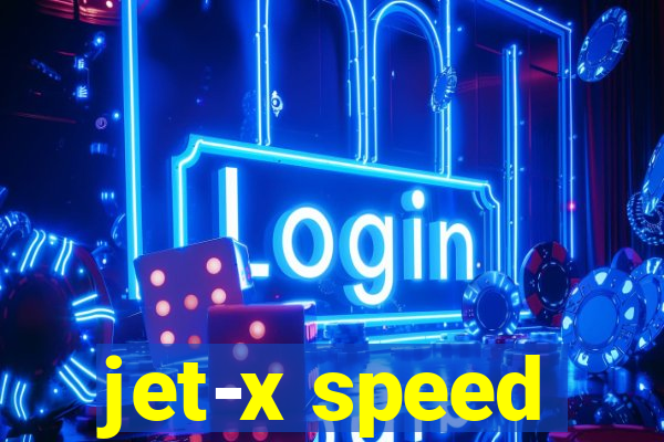 jet-x speed