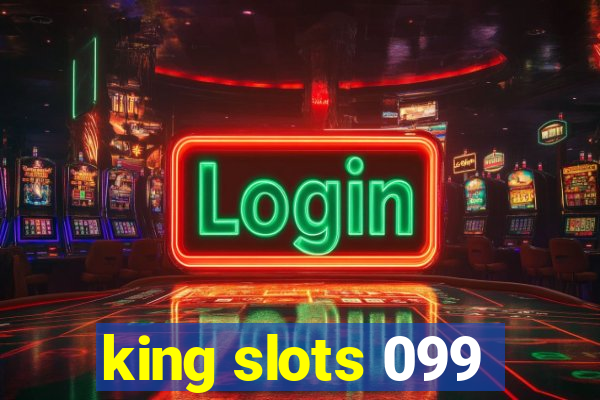 king slots 099