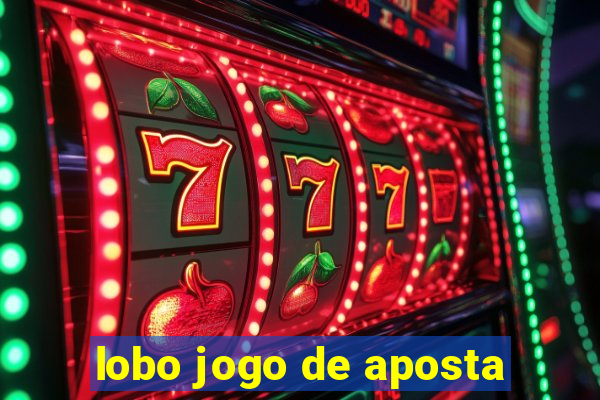 lobo jogo de aposta