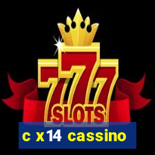 c x14 cassino