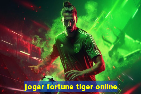 jogar fortune tiger online