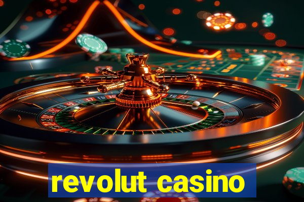 revolut casino