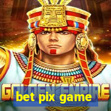 bet pix game