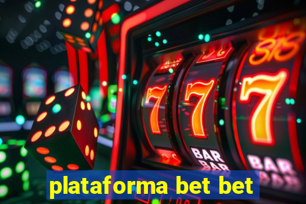 plataforma bet bet