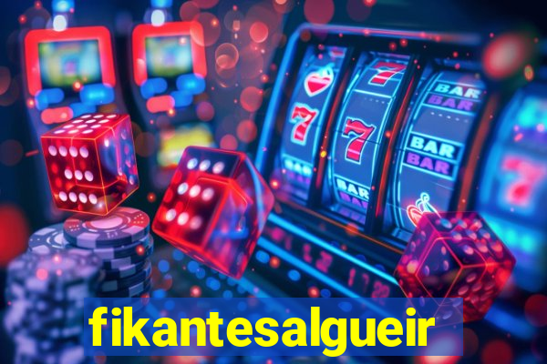 fikantesalgueiro